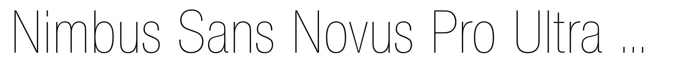 Nimbus Sans Novus Pro Ultra Light Condensed